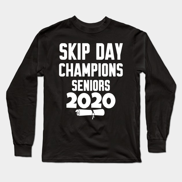 Skip Day Champions Senior 2020 Long Sleeve T-Shirt by WorkMemes